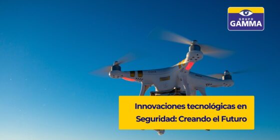 Innovaciones tecnológicas en Seguridad: Creando el Futuro